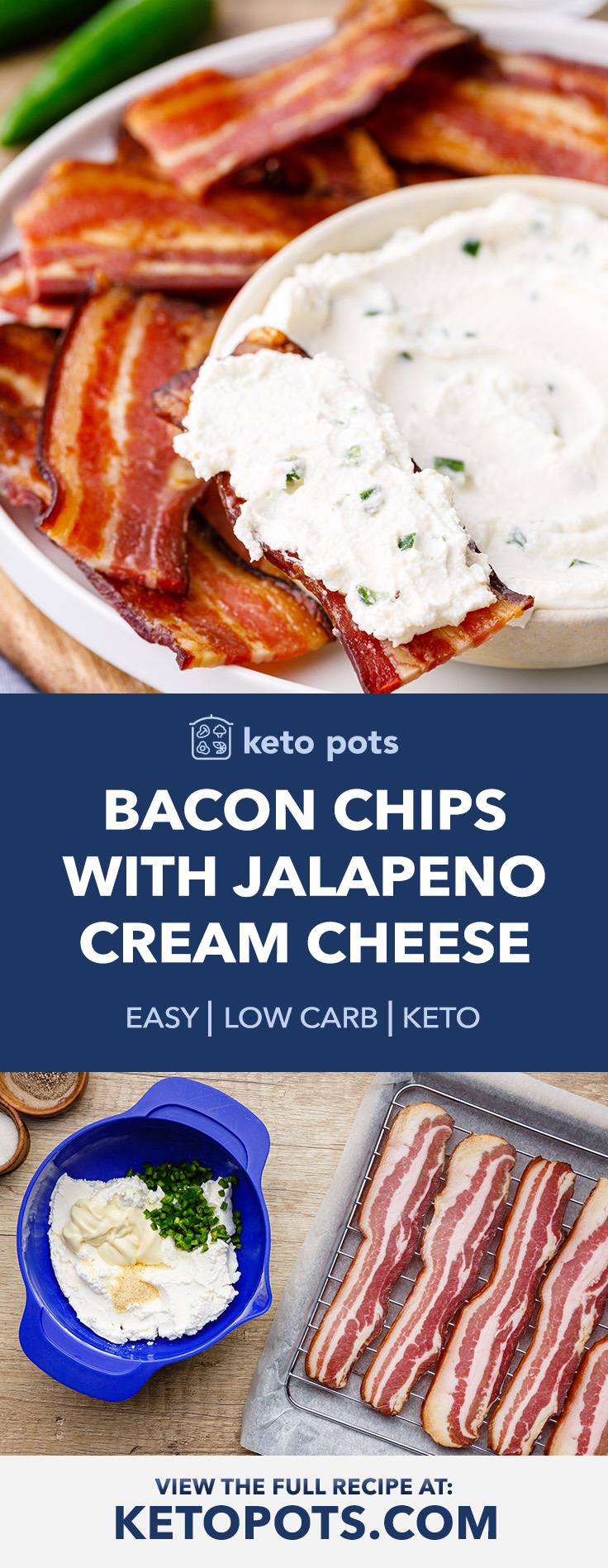 Crunchy Keto Bacon Chips with Homemade Jalapeno Cream Cheese