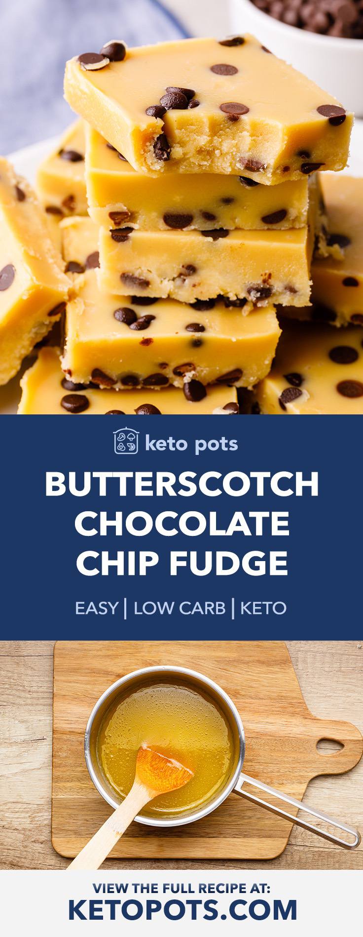 Keto Butterscotch Chocolate Chip Fudge
